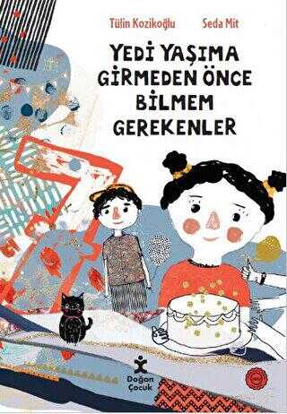 7 Yaşıma Girmeden Önce Bilmem Gerekenler - 1