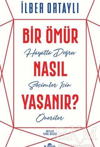 Bir Ömür Nasıl Yaşanır? - 1