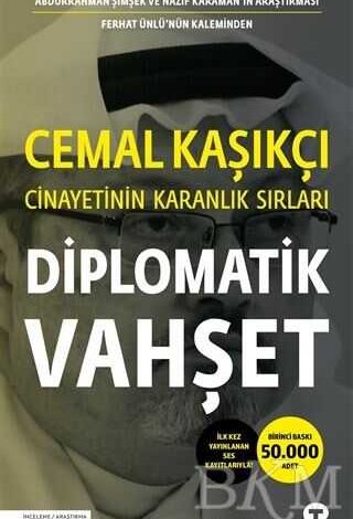 Diplomatik Vahşet - Cemal Kaşıkçı Cinayetinin Karanlık Sırları - 1