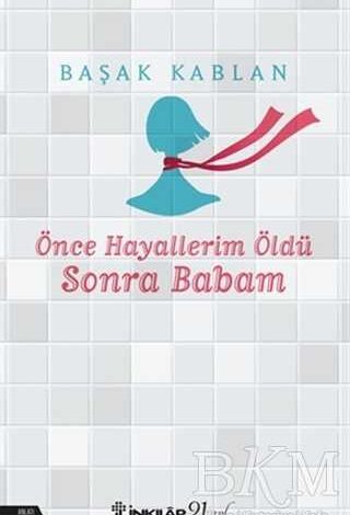 Önce Hayallerim Öldü Sonra Babam - 1