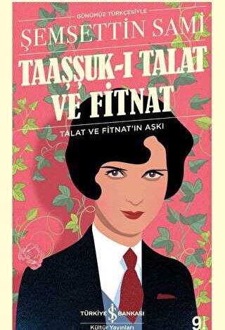 Taaşşuk-ı Talat ve Fitnat Günümüz Türkçesi - 1